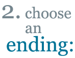 Choose an Ending: